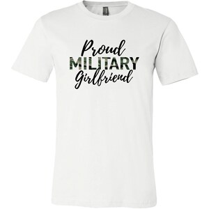 Proud Military Girlfriend T-Shirt - Army Girlfriend, Navy Girlfriend, Marine Girlfriend, Air Force, Military Boyfriend image 5