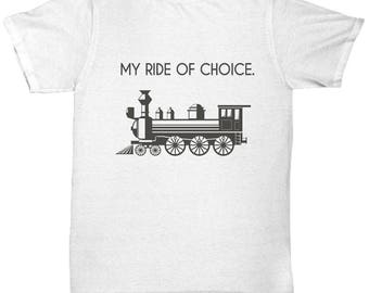 My Ride Of Choice TRAIN T-SHIRT - Train Shirts, Train T-shirts, Train Lover Gifts, Train Lover Shirt, Gift for Train Lover, Railroad Shirts