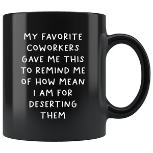Funny Coworker Leaving Mug, My Favorite Coworkers Gave Me This, Funny Co Worker New Job Present, Sarcastic Farewell Gift, Employee Goodbye