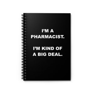 Pharmacist Gifts, Gift for Pharmacist, Big Deal Pharmacist Notebook, Pharmacist Present, Pharmacist Christmas, Birthday, Funny Notebooks