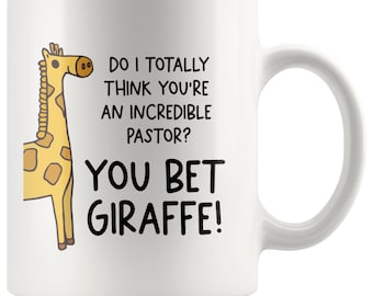 You Bet Giraffe Pastor Mug, Pastor Gift, Reverend Ordination Gift, Ordination Gift For Women, Ordained Minister Gift, Pastor Thank You, Cup