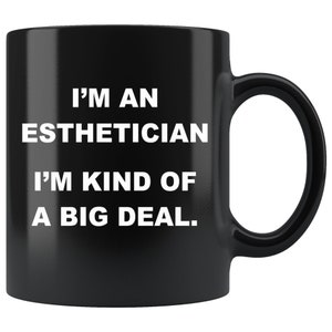 Esthetician Gifts, Gifts for Estheticians, Big Deal Esthetician Mug, Esthetician Christmas Gift, New Esthetician, Beauty School Grad Gift