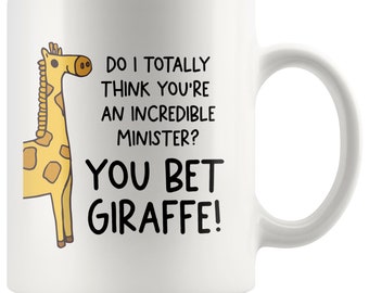 You Bet Giraffe Minister Mug, Minister Gift, Pastor Ordination Gift, Ordination Gift For Women, Ordained Minister Gift, Minister Thank You