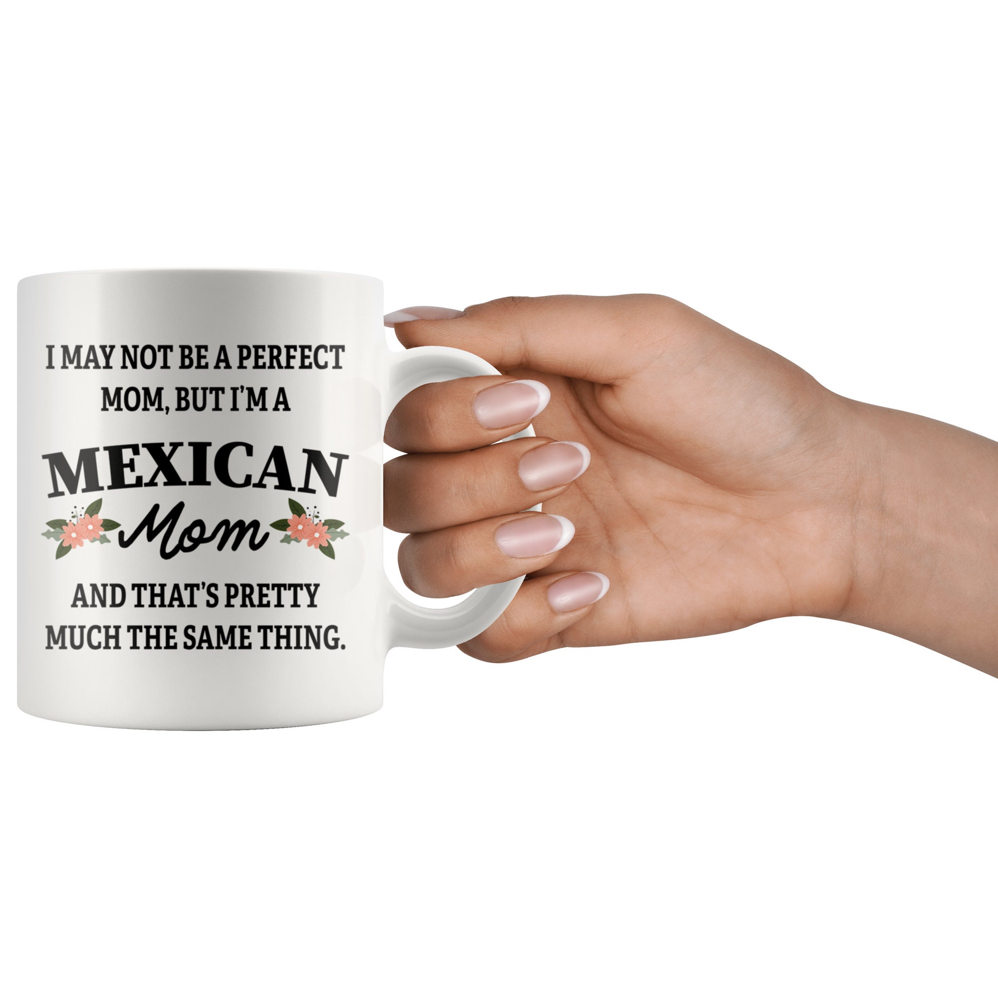 Mexican Mom Mug - World�s Greatest Mexican Mom - Best Birthday