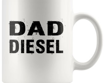 Dad Diesel White Coffee Mug - Funny Father's Day Gift, New Dad Gift, Funny Coffee Mug For Dad, Father's Day Gift Idea, Dad Fuel Mug