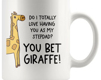 You Bet Giraffe Stepdad Mug, Funny Stepdad Mug, Funny Stepdad Gift, Stepdad Fathers Day Gift, Gift For Stepdad, Gift From Stepdaughter, Mugs