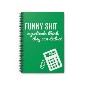 Funny Accountant Gift, Funny Shit My Clients Think They Can Deduct Notebook, Tax Season Gift, Gifts for Accountants, Accounting Gifts, CPA image 1