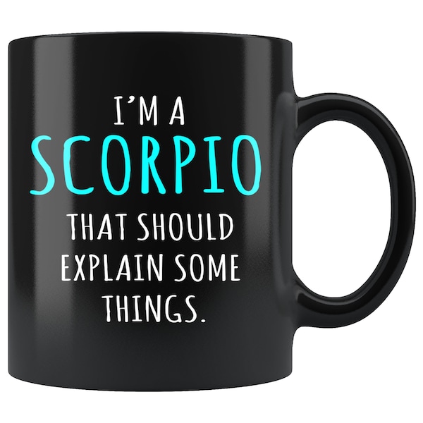 I'm A SCORPIO Mug - Scorpio Coffee Mug, Scorpio Gifts, Gift for Scorpio, Astrological Sign Gifts, Born In October, Born in November