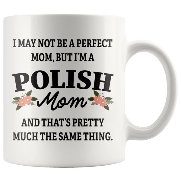 I'm A Polish Mom Coffee Mug - Polish Mom Gifts, Funny Polish Gifts, Gift Polish Mother, Cute Polish Gift, Polish Coffee Mug, Poland