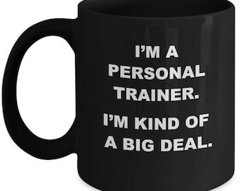 Gift for Personal Trainer, Funny Personal Trainer Mug, Big Deal PERSONAL TRAINER Mug, Trainer Gift Idea, Personal Trainer Christmas Gift