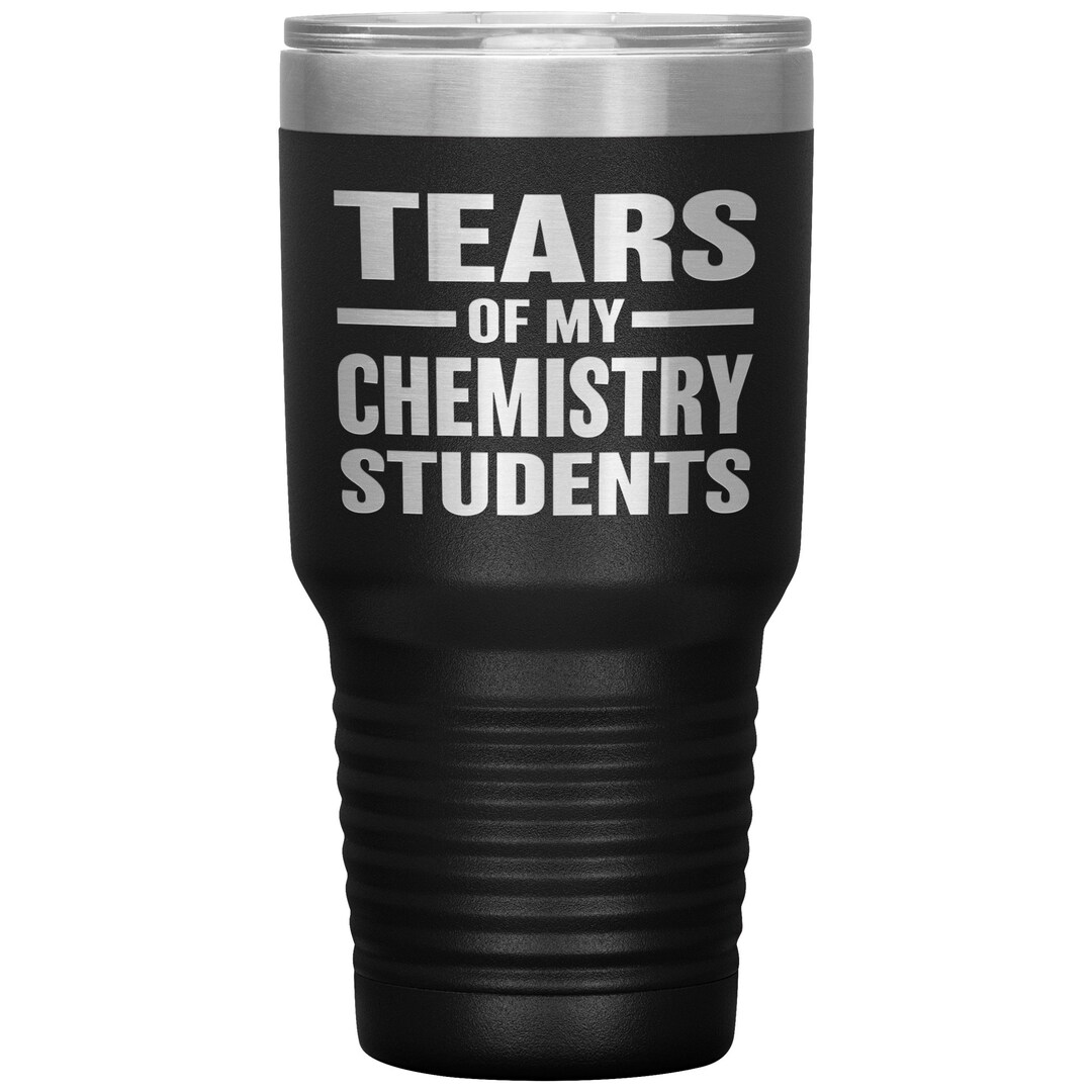Chemistry Teacher Gift, Gift for Chemistry Teacher, Tears of My