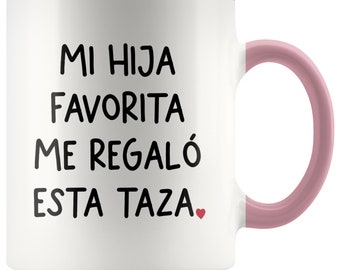 Mi Hija Favorita Me Regalo Esta Taza, Taza de Cafe, Regalo Para Mama de Hija, Regalo Divertido para mama, Regalo Para Dia de La Madre