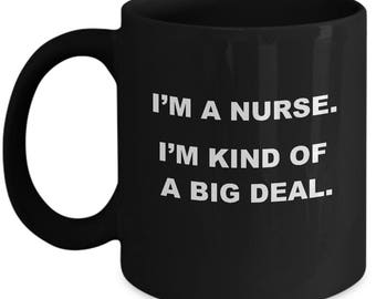 BIG DEAL NURSE Mug - Gifts for Nurses, Funny Nurse Mug, Nurse Gift Idea, Nurse Christmas Gift, Nurse Coffee Mug, Nurse Birthday Gift