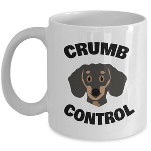 CRUMB CONTROL Cute Dachshund Mug - Dachshund Mugs, Dachshund Coffee Mugs, Dachshund Gifts, Dachshund Christmas Gift, Weiner Dog Mug, Doxie