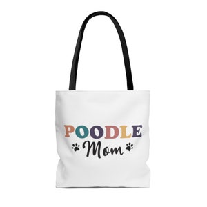 Poodle Mom Gift, Poodle Tote Bag, Gift for Poodle Mom, Poodle Lover Gift, Poodle Gifts For Women, Poodle Mom Christmas, Dog Mom Presents