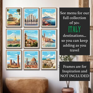 May include: A collage of nine vintage-style travel posters featuring iconic landmarks from various Italian cities, including Rome, Milan, Naples, Turin, Palermo, Genoa, Bologna, Florence, and Bari. The posters are framed and displayed on a white wall. The text "See menu for our full collection of 50+ ITALY destinations... so you can keep adding as you travel" is written in green text on the right side of the image. The text "Frames are for Inspiration and NOT INCLUDED" is written in black text on the bottom right side of the image.