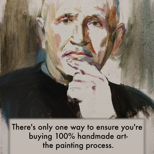 Könnte beinhalten: Ölgemälde eines nachdenklichen Mannes in Weiß-, Beige- und Schwarztönen. Der Text lautet: "There's only one way to ensure you're buying 100% handmade art- the painting process."