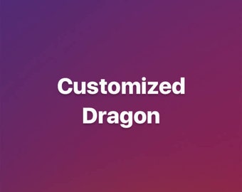 Customized Dragon