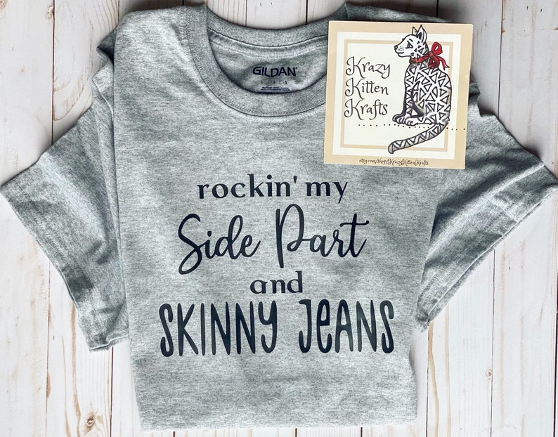 Rocking\u2019 My Side Part and Skinny Jeans t-shirt sweatshirt