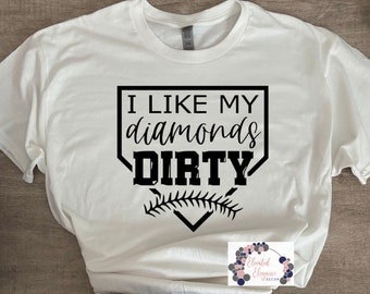 I Like My Diamonds Dirty Baseball or Softball T-shirt & Flowy Tank Top