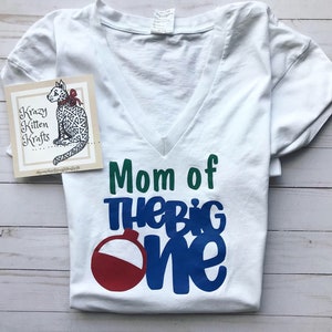 Mom of the Big ONE/ 1st birthday/ Reeling in the Big One t-shirt