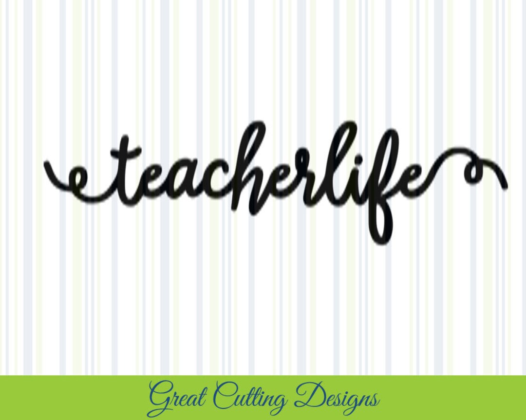 Teacher Life SVG Cut File School Svg DXF Cut File Cricut Svg - Etsy