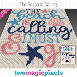May include: A crochet pattern for a beach-themed blanket with the text "The beach is calling and I must go". The pattern features a starfish, seashells, and the words "beach" and "calling" in a blue and pink color scheme.