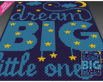 Dream Big Little One Crochet Pattern, C2C Graphgan PDF, Baby Blanket Chart (No Counts Included)