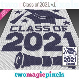 May include: A digital pattern for a crochet blanket featuring a graduation cap, the words "Class of 2021", and a graduation scroll. The pattern is in black and white.