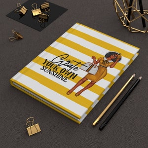 Create Your Own Sunshine Hardcover Journal, African American Journal, Afro, Black Girl Magic Notebook, Notebook, Gifts for her, Afro Journal