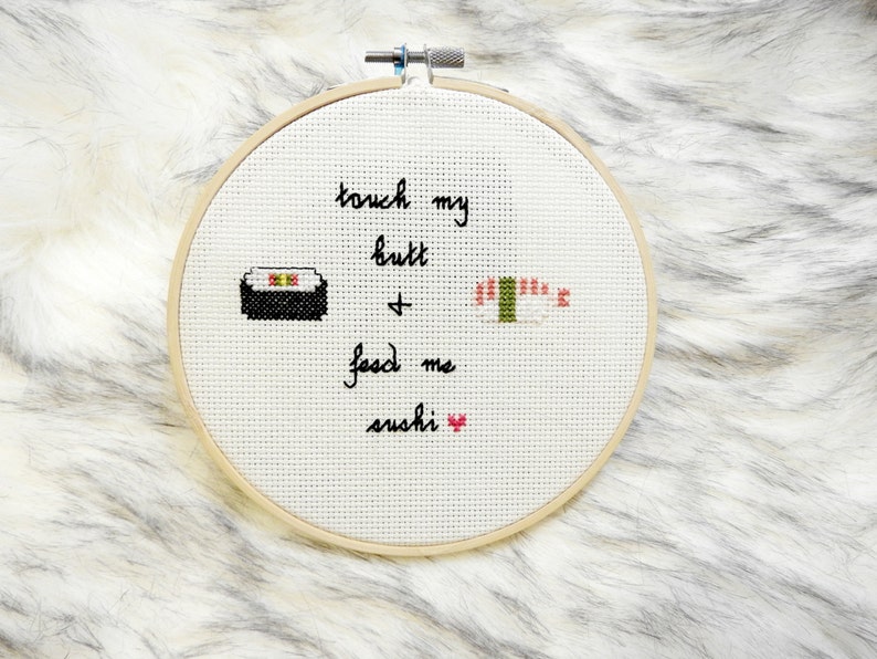 Touch My Butt And Feed Me Sushi Subversive Vulgar Funny Cross Etsy