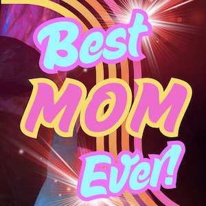 Best Mom Ever Digital Greeting Card – Printable Mother’s Day Card Download – Retro Rainbow Design