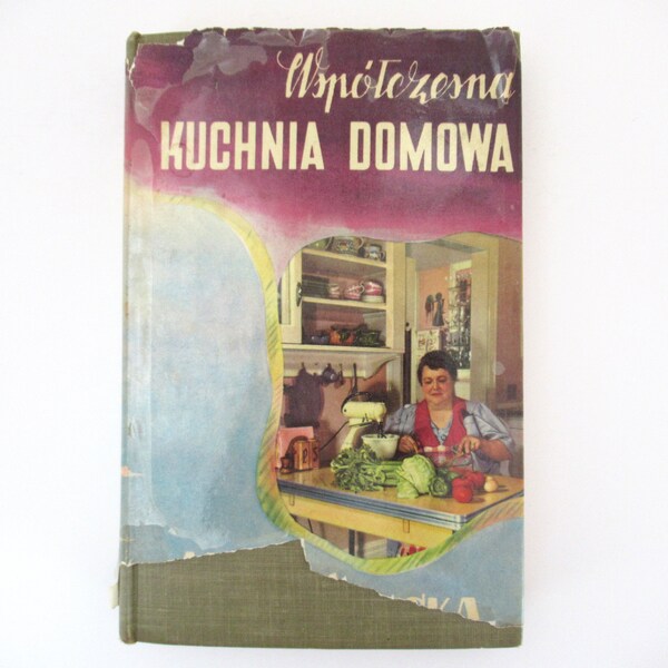 Vintage Polish Cookbook, Wspolczesna Kuchnia Domowa by Alina Gniewkowska, Modern Home Cooking, Hardcover Book