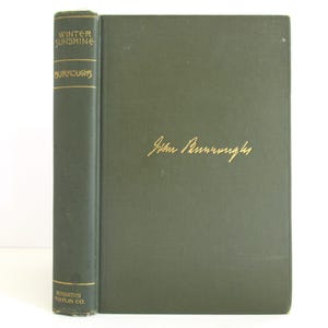 1903 Winter Sunshine by John Burroughs, Houghton Mifflin Company, Antique Green Hardcover Book