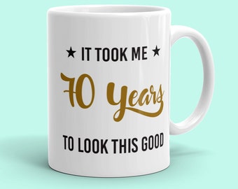 Funny 70th Birthday Coffee Mug: Sarcastic Milestone Gift