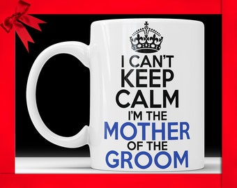 Mother of the Groom Ceramic Mug - Funny Wedding for Mom