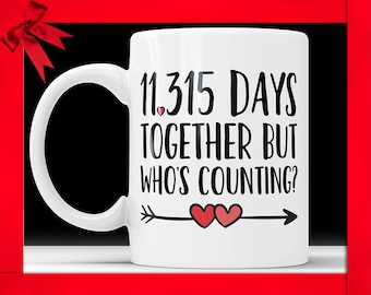 31st Anniversary Coffee Mug: 11315 Days Together Funny Gift
