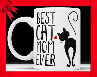 Cat Mom Ever Coffee Mug - Funny Cat Lover Gift
