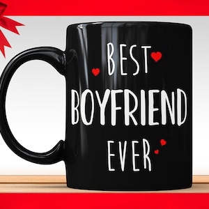 Best Boyfriend Ever Black Coffee Mug - Perfect Gift For Boyfriend Valentines Gift for Him