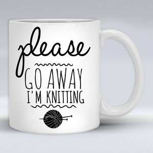Funny Knitting Mug: Please Go Away, Gift for Knitters image 2