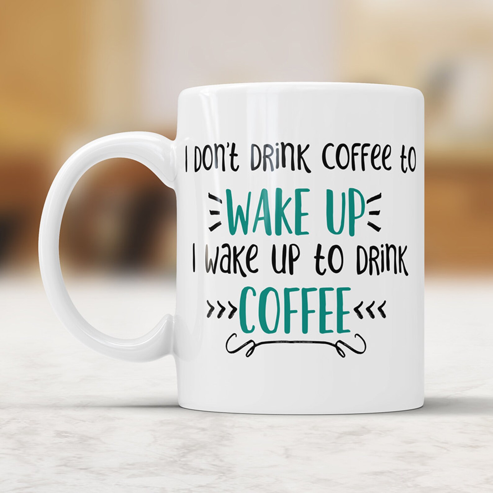I Don't Drink Coffee to Wake up I Wake up to Drink Coffee Etsy