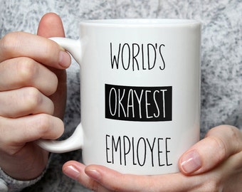 World's Okayest Mitarbeiter Tasse - Lustiges Boss Geschenk