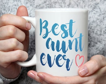 Best Aunt Ever Mug - Cute Coffee Mug Perfect Gift For Auntie From Niece or Nephew