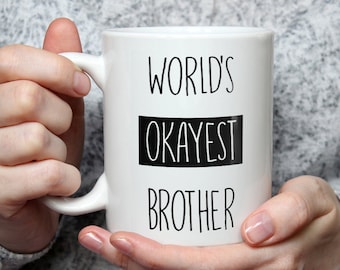Taza "El hermano más bueno del mundo": regalo divertido para hermanos