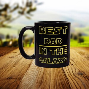 Best Dad In The Galaxy Mug Funny Coffee Mug Perfect Gift For Father 画像 2