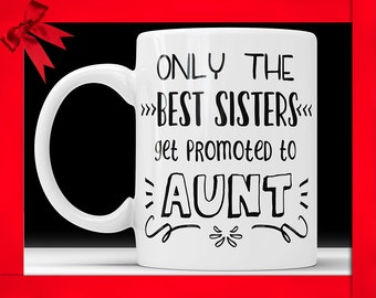 New Aunt Announcement Mug – Sister Gift, Aunt To Be