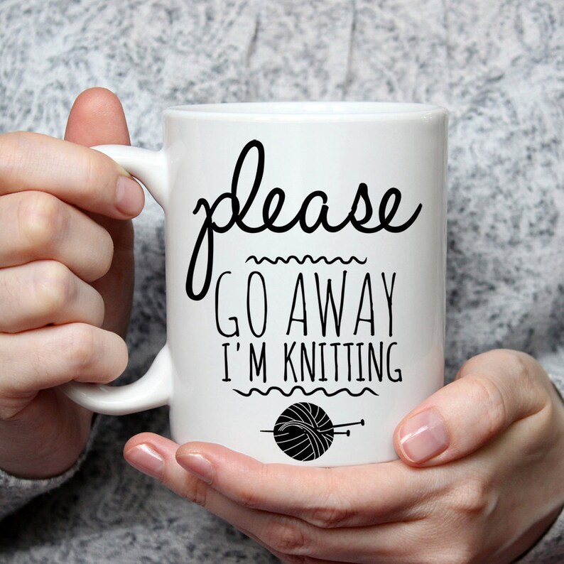 Funny Knitting Mug: Please Go Away, Gift for Knitters image 1