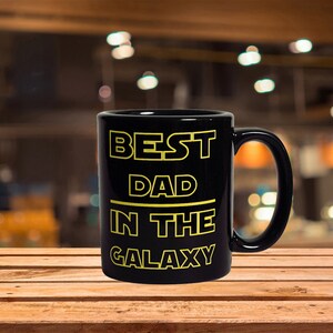 Best Dad In The Galaxy Mug Funny Coffee Mug Perfect Gift For Father image 3