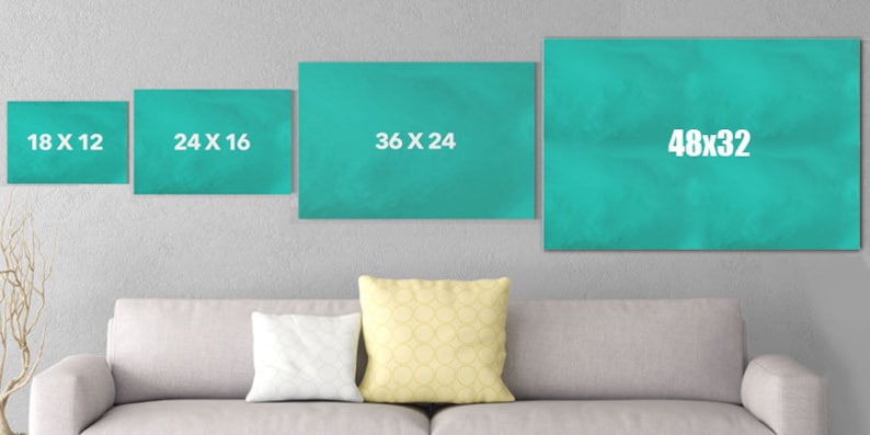 May include: Four teal canvas prints of different sizes hanging on a wall. The prints have white text on them indicating the dimensions of each print. The dimensions are 18 x 12 inches, 24 x 16 inches, 36 x 24 inches, and 48 x 32 inches.