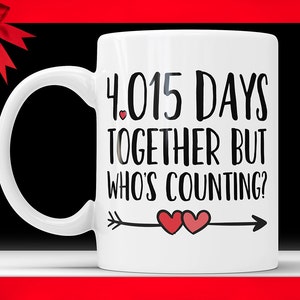 11th Anniversary Coffee Mug - 4015 Days Together But Who&#39;s Counting Funny Wedding Anniversary Gift, Eleven year Anniversary Jubilee Gift Cup